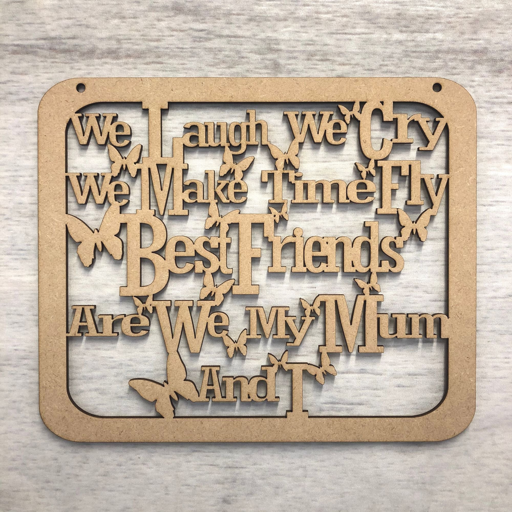 Base MDF - Mum, Best Friends, hanging plaque.
