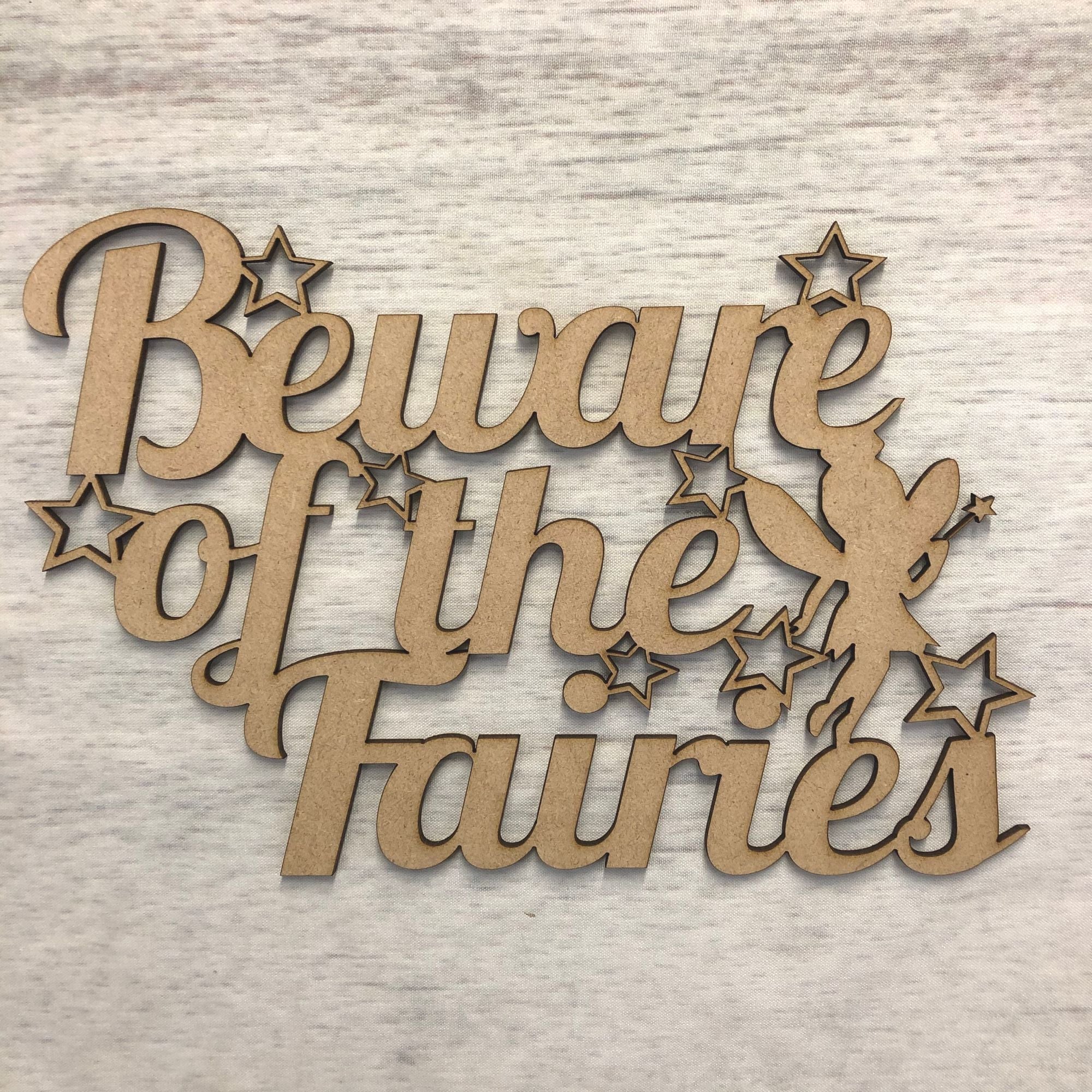 Base MDF - Wall plaque - 'Beware of the Fairies'