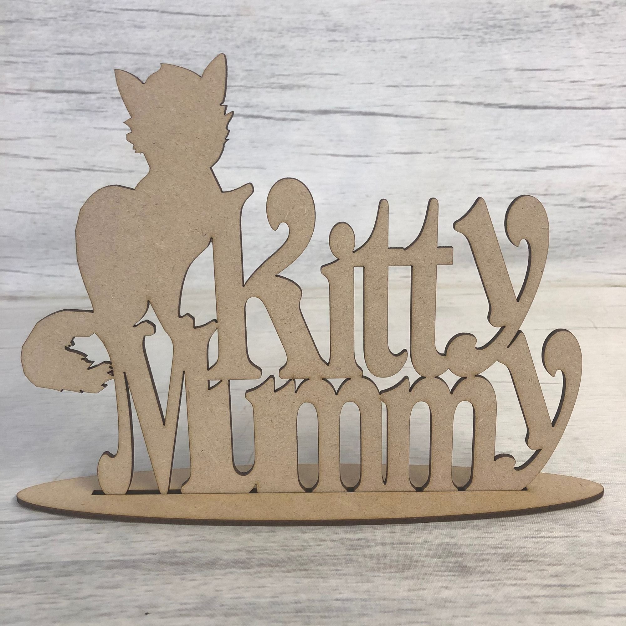 Base MDF - Free standing plaque - 'Kitty Mummy'