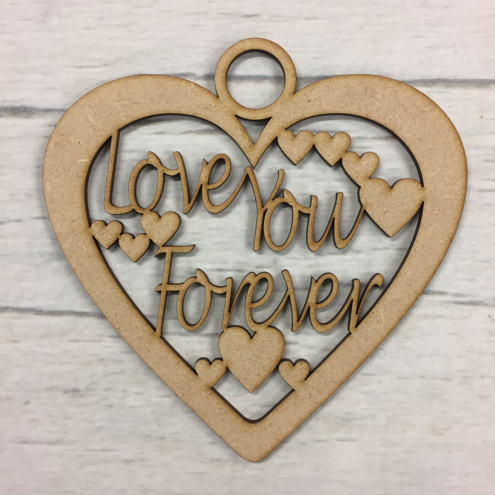 Base MDF - Hanging heart - 'Love you forever'