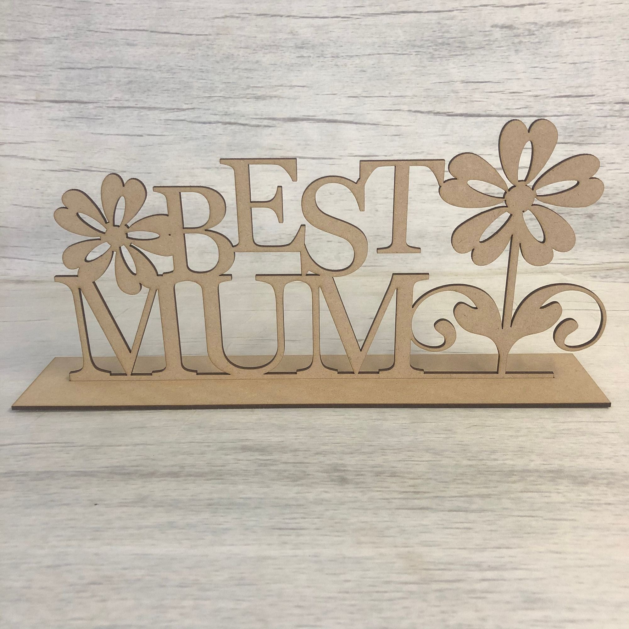 Base MDF - Free standing plaque - 'Best mum'