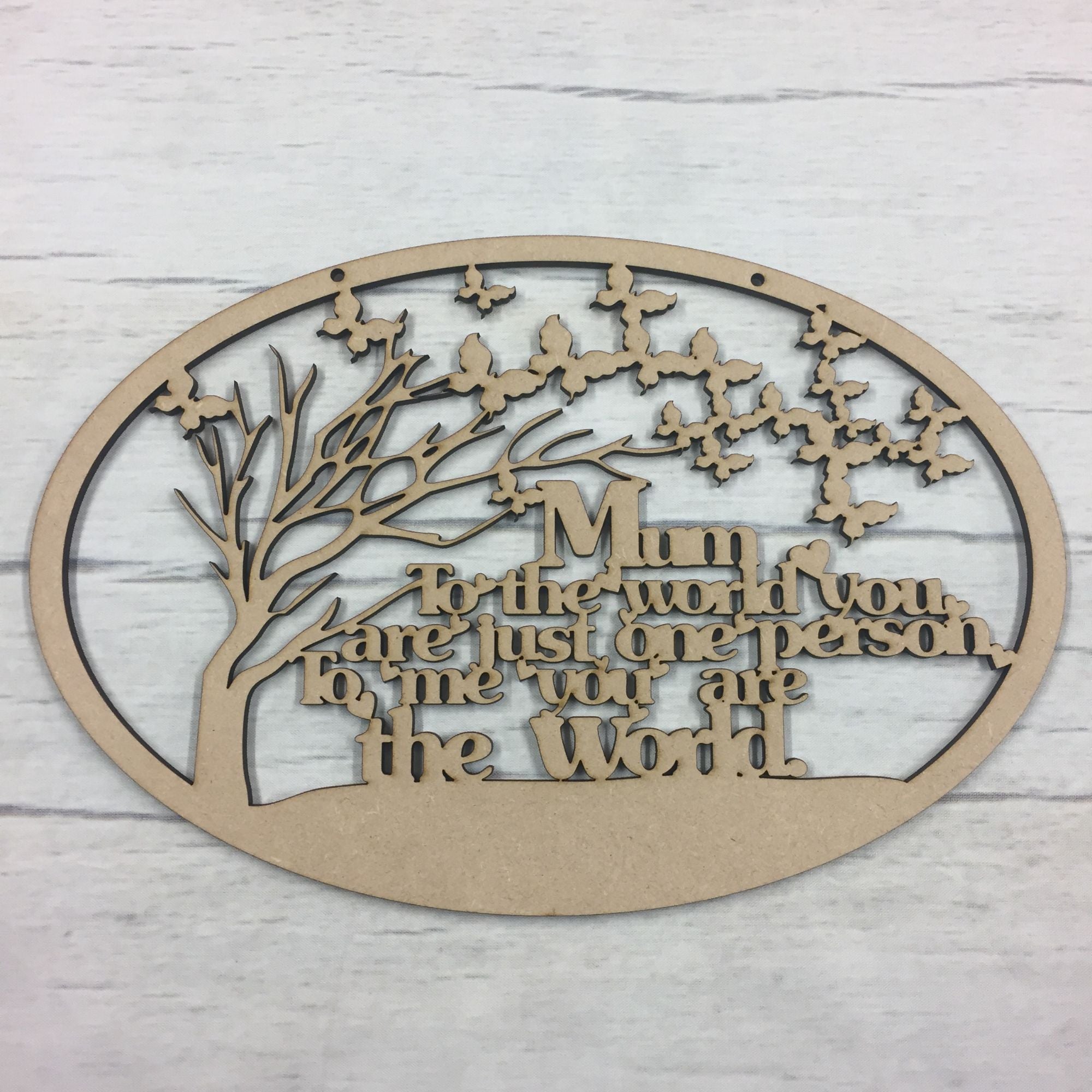 Base MDF - Hanging plaque 'Mum to the world..'